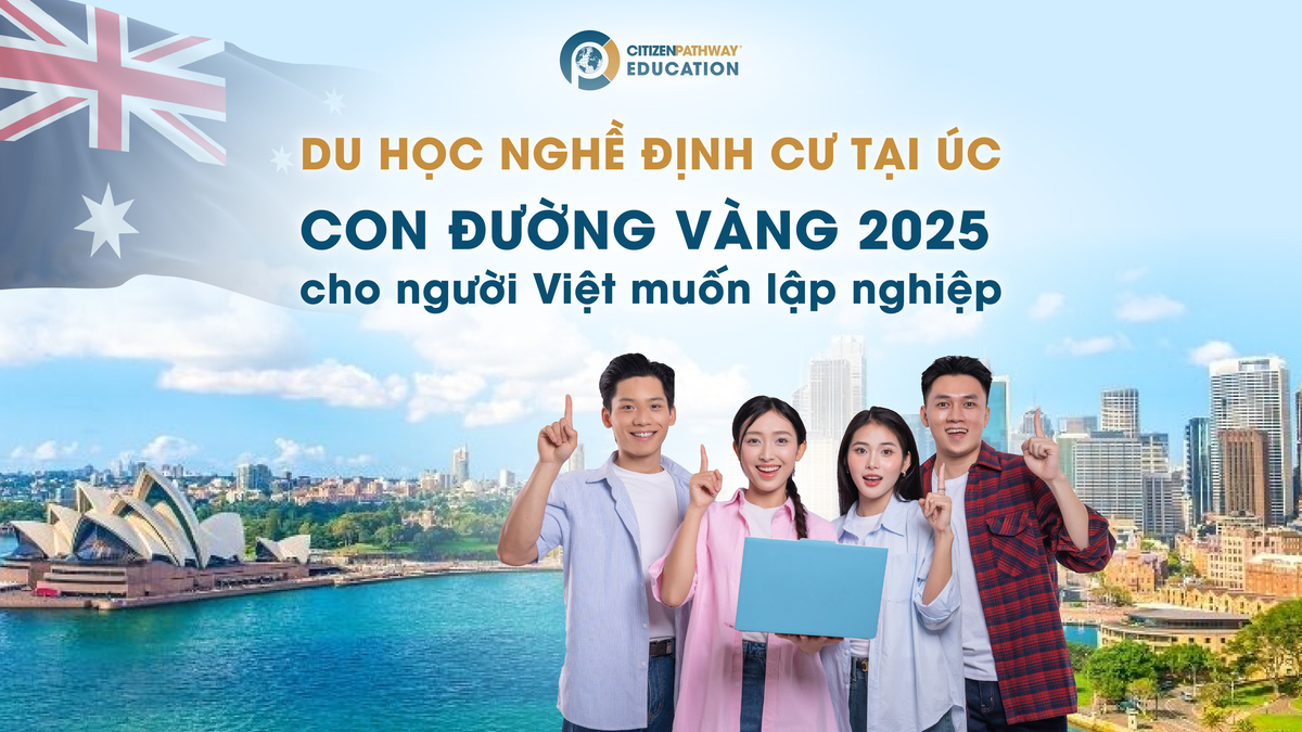Du học nghề định cư tại Úc: Con đường vàng 2025 cho người Việt muốn lập nghiệp