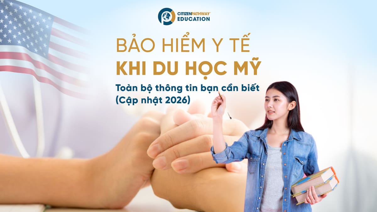 Bảo hiểm y tế khi du học Mỹ: Hướng dẫn chi tiết, quyền lợi và cách chọn gói phù hợp