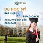 Du học Mỹ: Bắt nhịp AI đúng cách – Xu hướng dẫn đầu năm 2026